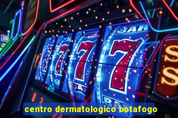 centro dermatologico botafogo